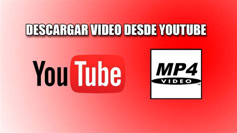 descargar de youtube a mp4.